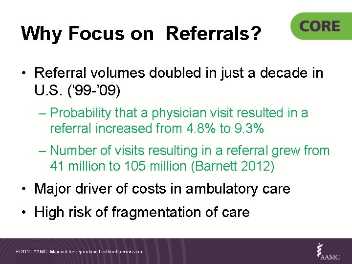 Why Focus on Referrals? • Referral volumes doubled in just a decade in U.