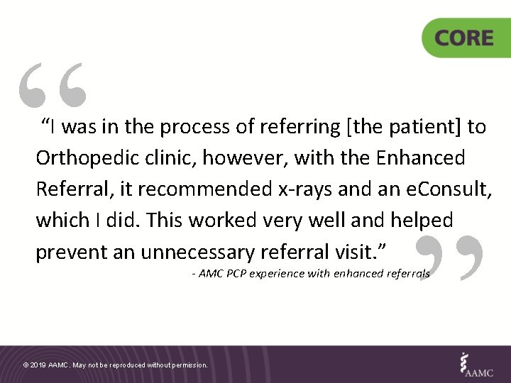“ “I was in the process of referring [the patient] to Orthopedic clinic, however,