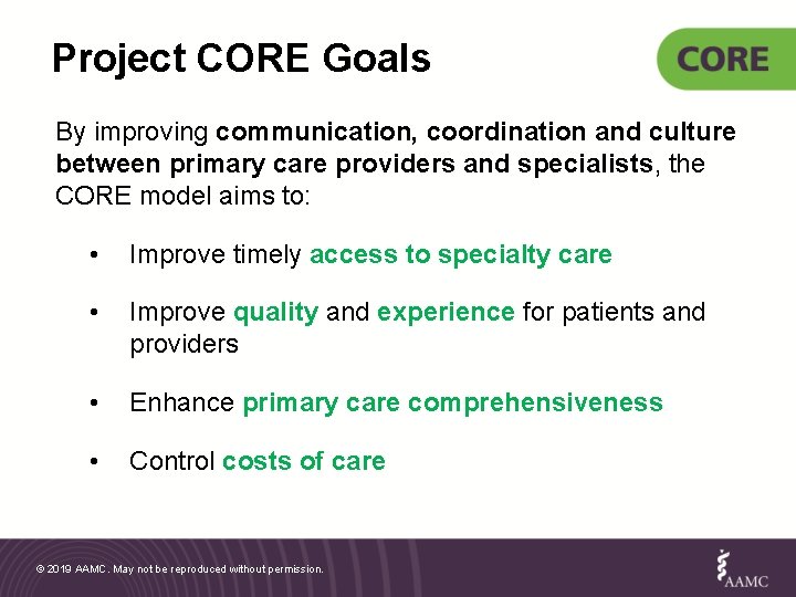 Project CORE Goals By improving communication, coordination and culture between primary care providers and