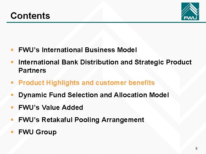 Contents § FWU’s International Business Model § International Bank Distribution and Strategic Product Partners