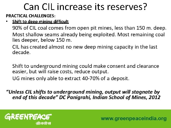 Can CIL increase its reserves? PRACTICAL CHALLENGES: • Shift to deep mining difficult 90%
