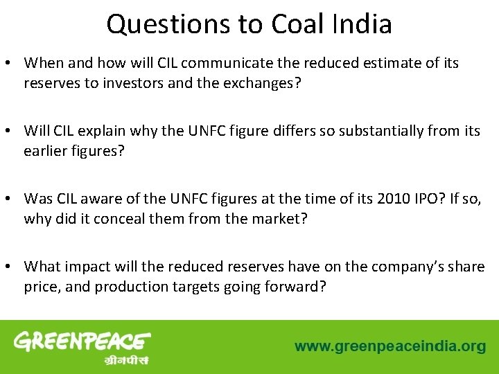 Questions to Coal India • When and how will CIL communicate the reduced estimate