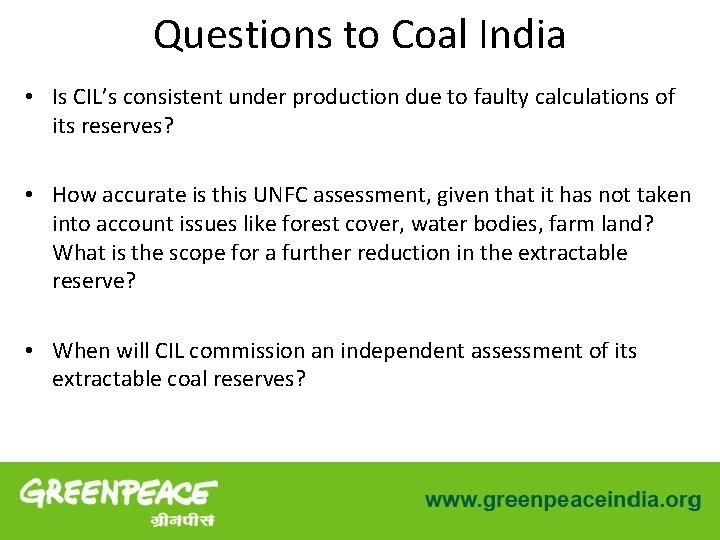 Questions to Coal India • Is CIL’s consistent under production due to faulty calculations