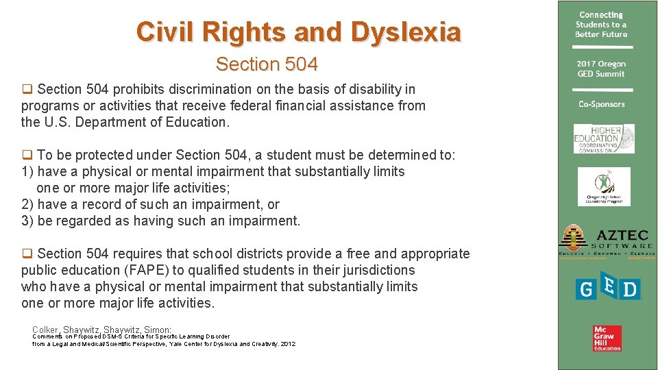Civil Rights and Dyslexia Section 504 q Section 504 prohibits discrimination on the basis
