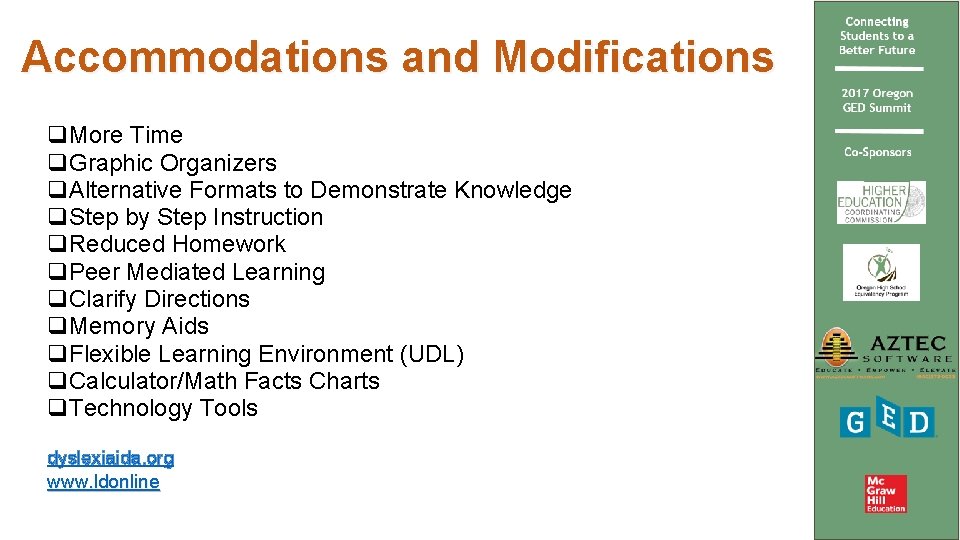Accommodations and Modifications q. More Time q. Graphic Organizers q. Alternative Formats to Demonstrate