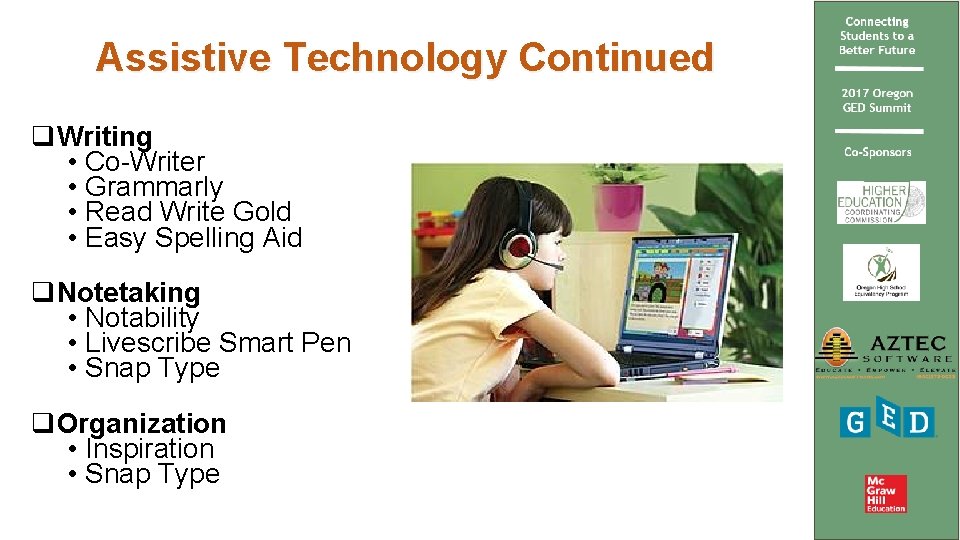 Assistive Technology Continued q. Writing • Co-Writer • Grammarly • Read Write Gold •
