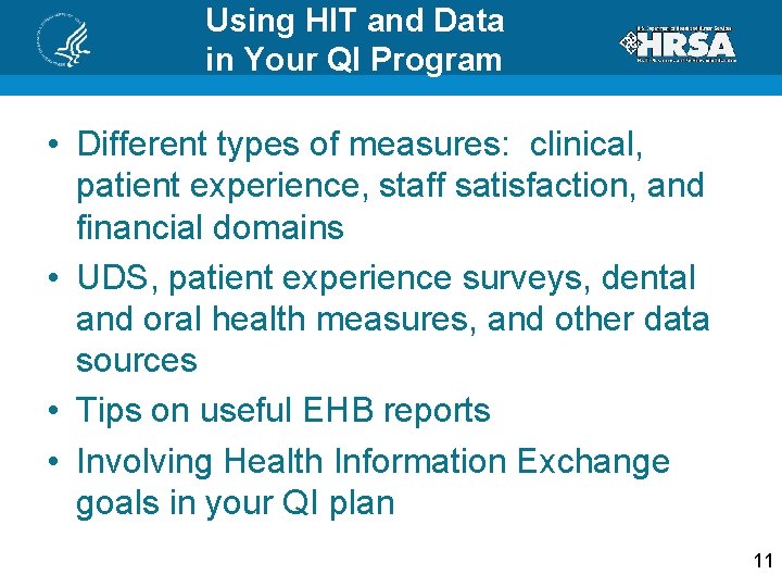 Using HIT and Data in Your QI Program • Different types of measures: clinical,