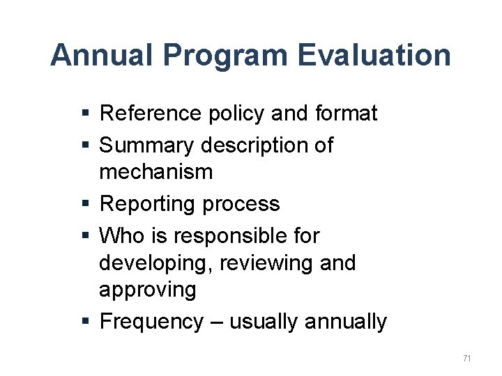 Annual Program Evaluation § Reference policy and format § Summary description of mechanism §