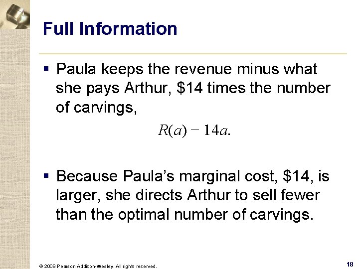 Full Information § Paula keeps the revenue minus what she pays Arthur, $14 times