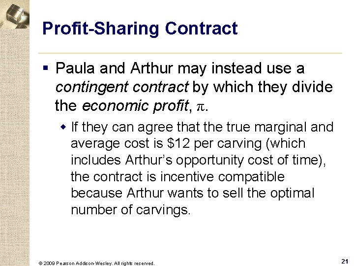 Profit-Sharing Contract § Paula and Arthur may instead use a contingent contract by which