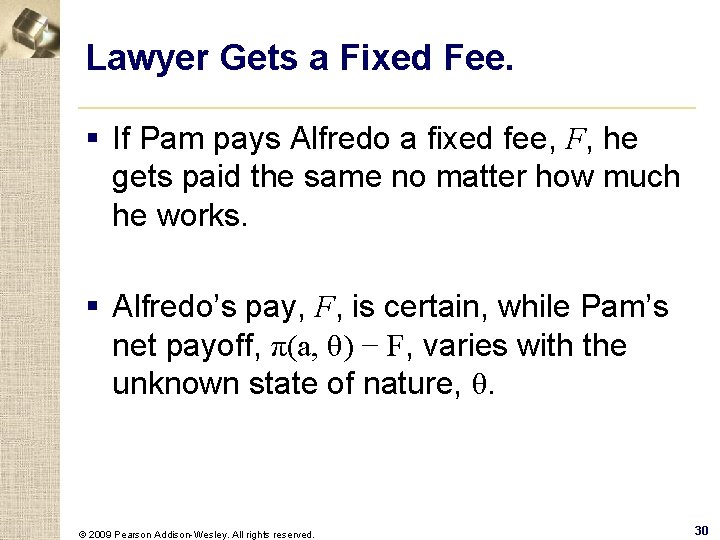 Lawyer Gets a Fixed Fee. § If Pam pays Alfredo a fixed fee, F,