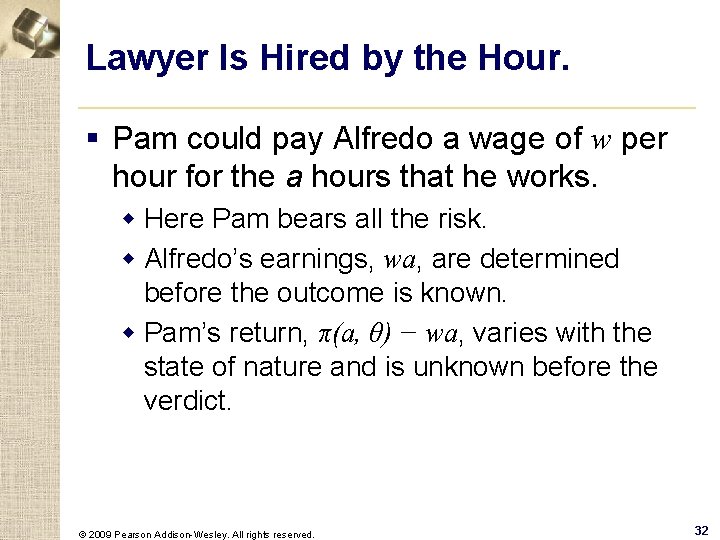 Lawyer Is Hired by the Hour. § Pam could pay Alfredo a wage of