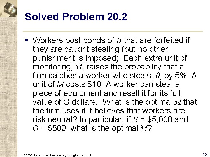Solved Problem 20. 2 § Workers post bonds of B that are forfeited if