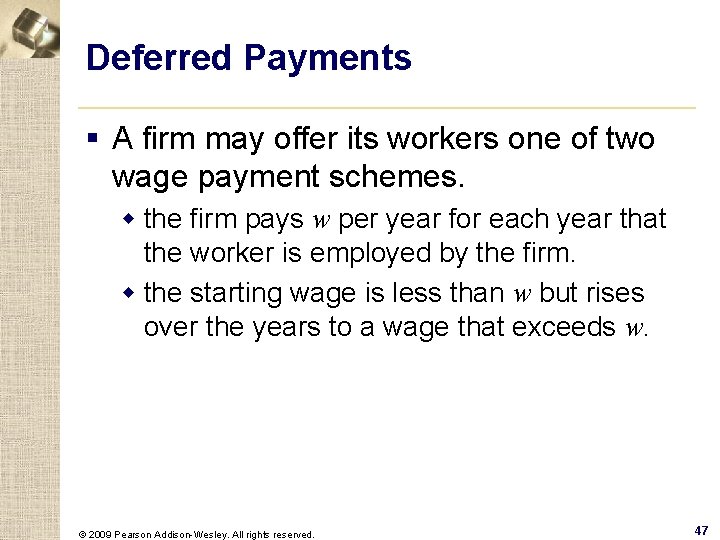 Deferred Payments § A firm may offer its workers one of two wage payment