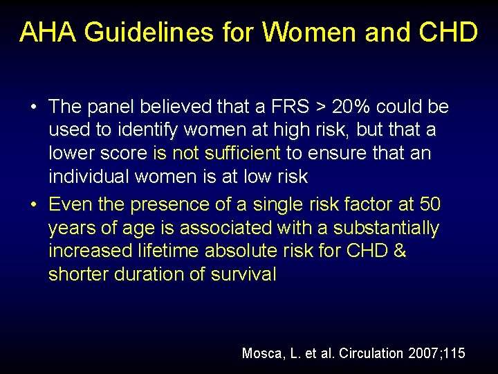 AHA Guidelines for Women and CHD • The panel believed that a FRS >