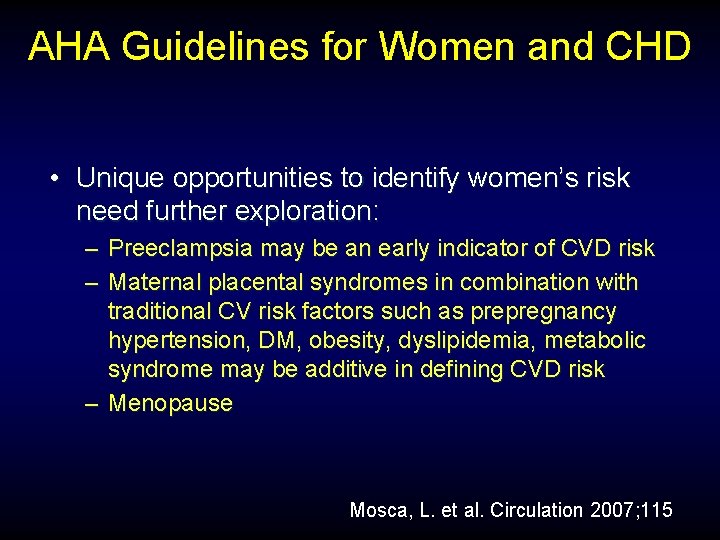 AHA Guidelines for Women and CHD • Unique opportunities to identify women’s risk need