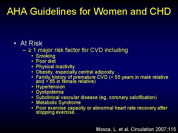 AHA Guidelines for Women and CHD • At Risk – ≥ 1 major risk