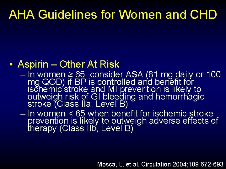 AHA Guidelines for Women and CHD • Aspirin – Other At Risk – In