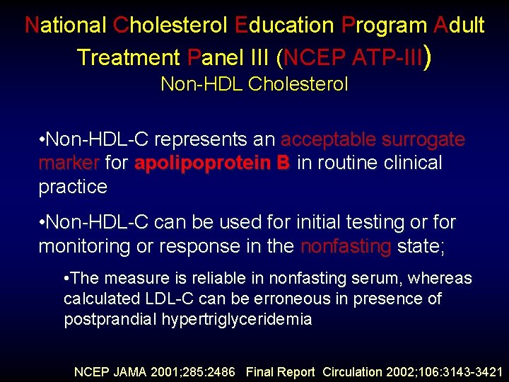 National Cholesterol Education Program Adult Treatment Panel III (NCEP ATP-III) Non-HDL Cholesterol • Non-HDL-C