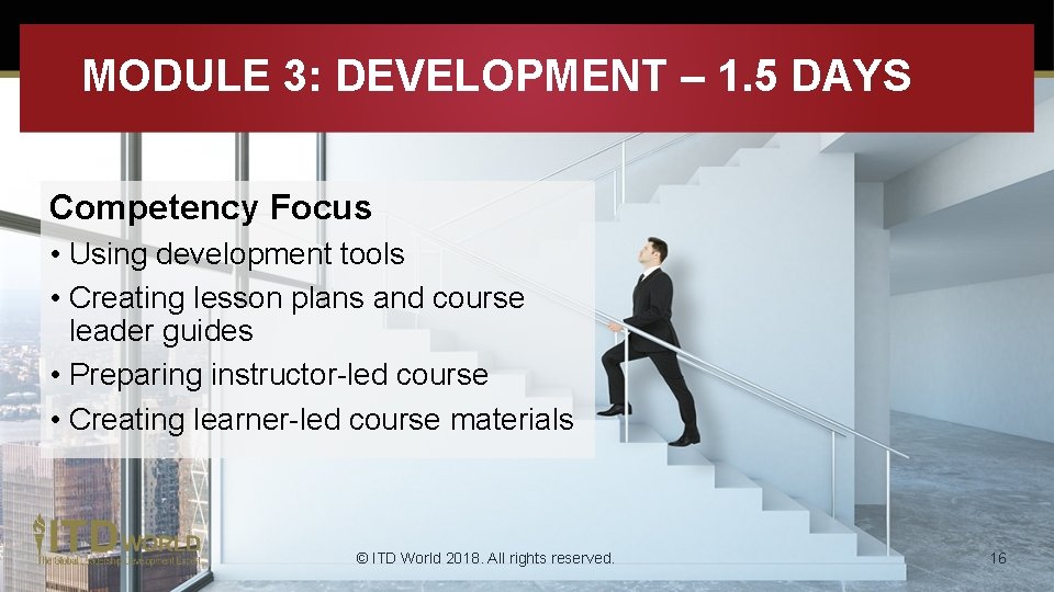 MODULE 3: DEVELOPMENT – 1. 5 DAYS Competency Focus • Using development tools •