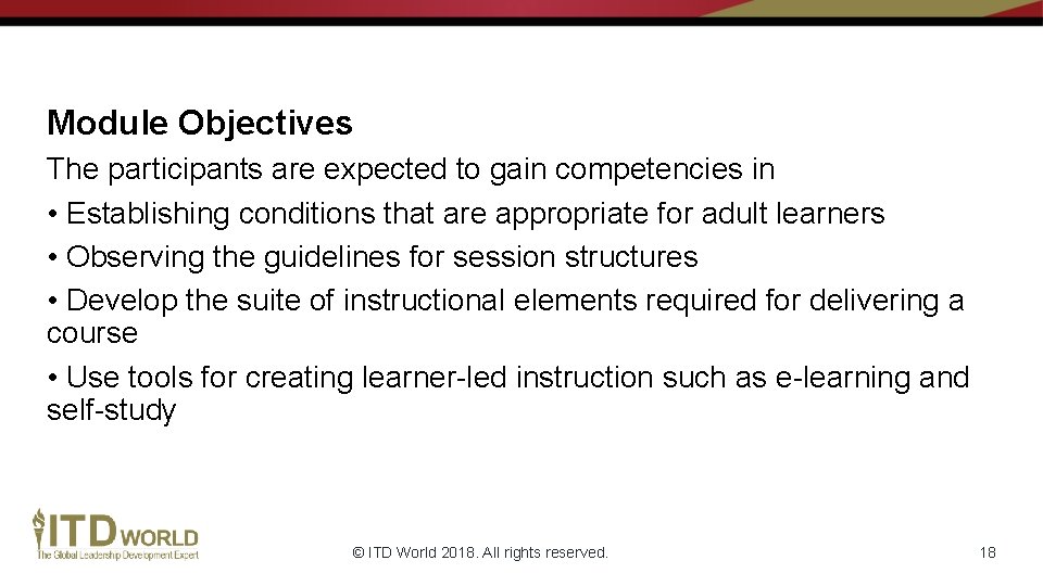 Module Objectives The participants are expected to gain competencies in • Establishing conditions that