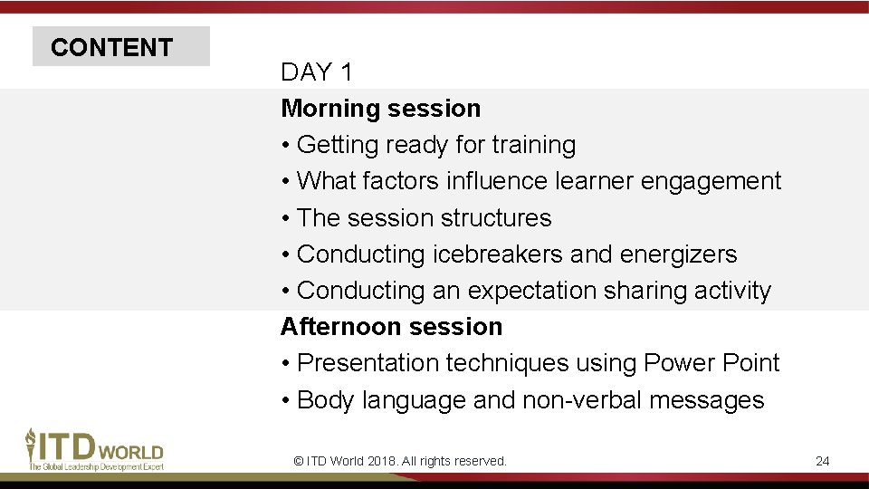 CONTENT DAY 1 Morning session • Getting ready for training • What factors influence