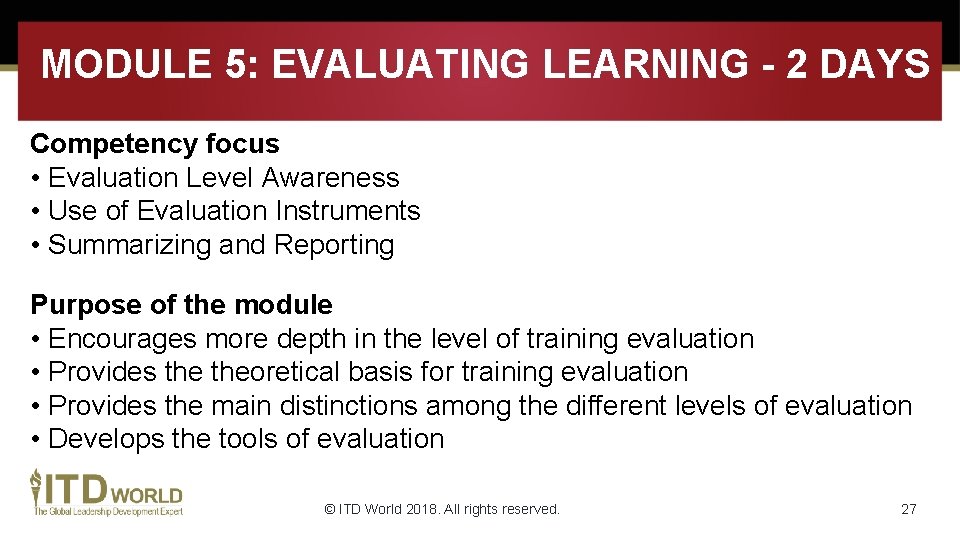 MODULE 5: EVALUATING LEARNING - 2 DAYS Competency focus • Evaluation Level Awareness •