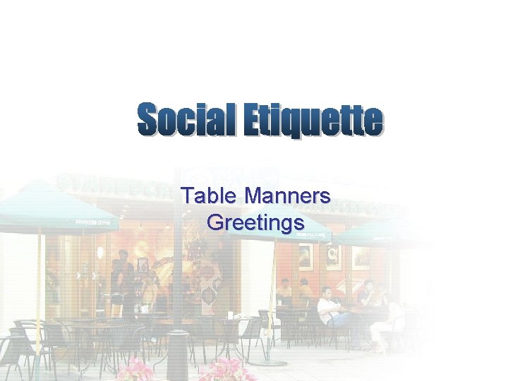 Table Manners Greetings 