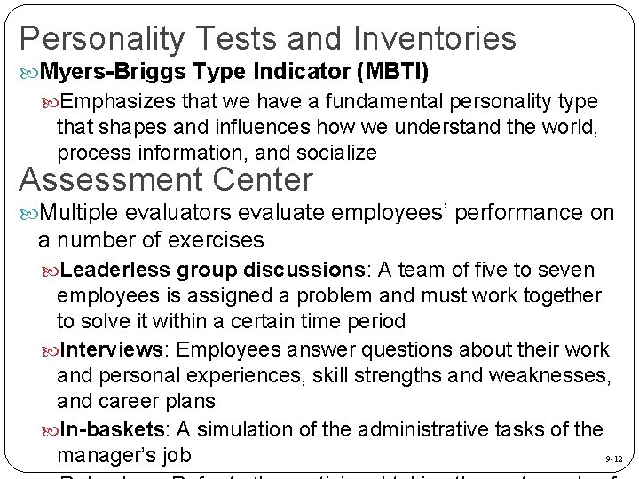 Personality Tests and Inventories Myers-Briggs Type Indicator (MBTI) Emphasizes that we have a fundamental