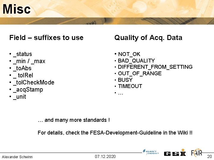 Misc Field – suffixes to use Quality of Acq. Data • _status • _min