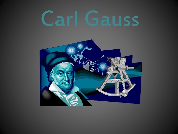 Carl Gauss 