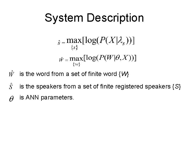 System Description is the word from a set of finite word {W} is the