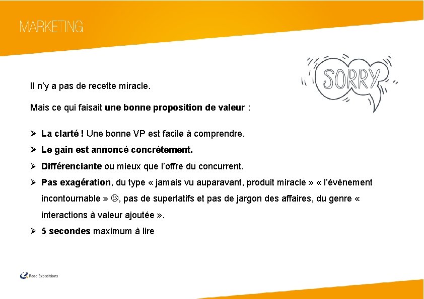 Il n’y a pas de recette miracle. Mais ce qui faisait une bonne proposition