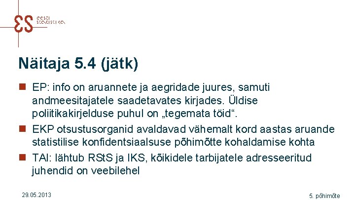 Näitaja 5. 4 (jätk) n EP: info on aruannete ja aegridade juures, samuti andmeesitajatele