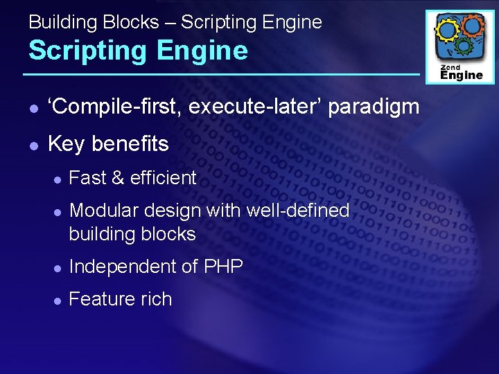 Building Blocks – Scripting Engine l ‘Compile-first, execute-later’ paradigm l Key benefits l l