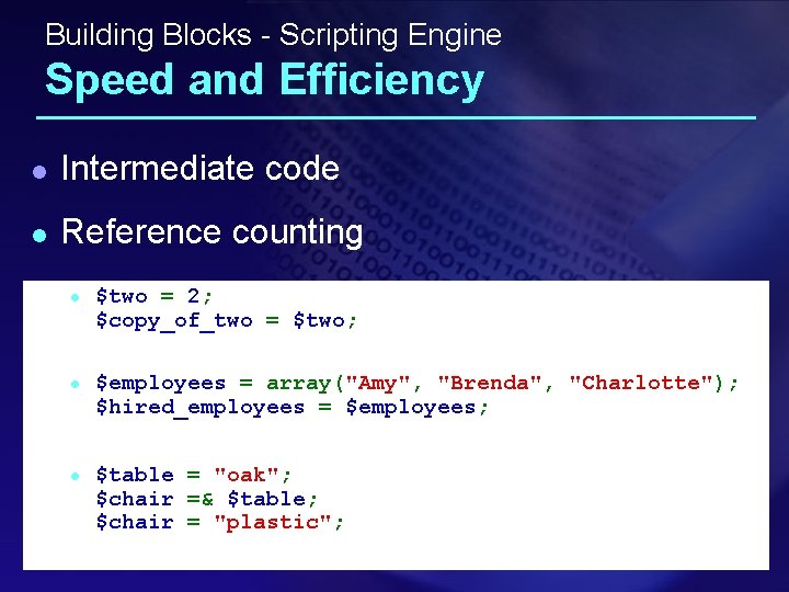 Building Blocks - Scripting Engine Speed and Efficiency l Intermediate code l Reference counting