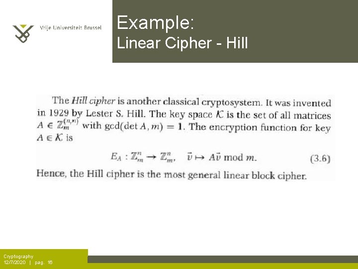 Example: Linear Cipher - Hill Cryptography 12/7/2020 | pag. 16 