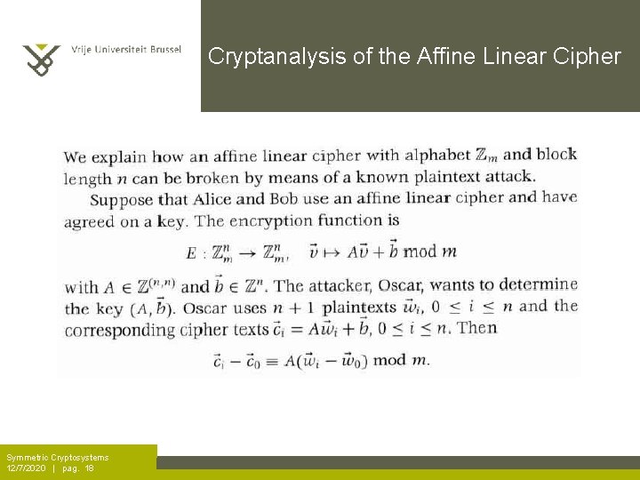 Cryptanalysis of the Affine Linear Cipher Symmetric Cryptosystems 12/7/2020 | pag. 18 