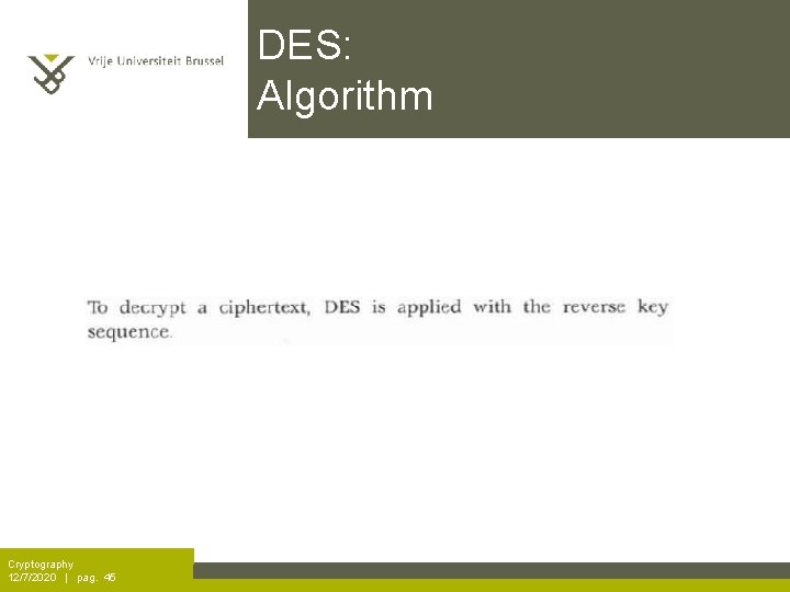 DES: Algorithm Cryptography 12/7/2020 | pag. 45 