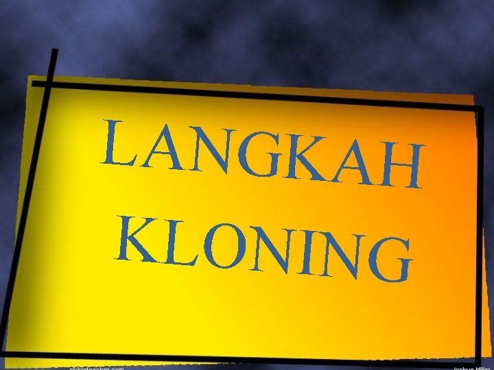 LANGKAH KLONING 