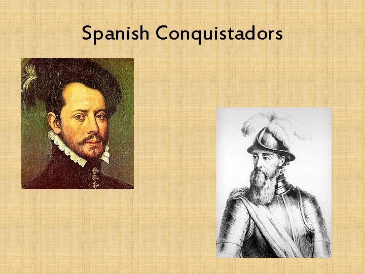 Spanish Conquistadors 