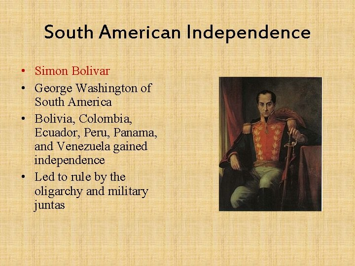 South American Independence • Simon Bolivar • George Washington of South America • Bolivia,