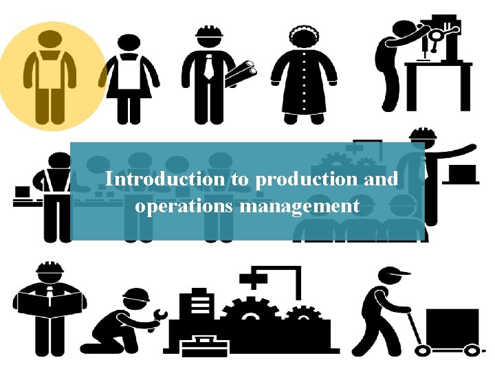 Introduction to production and operations management 