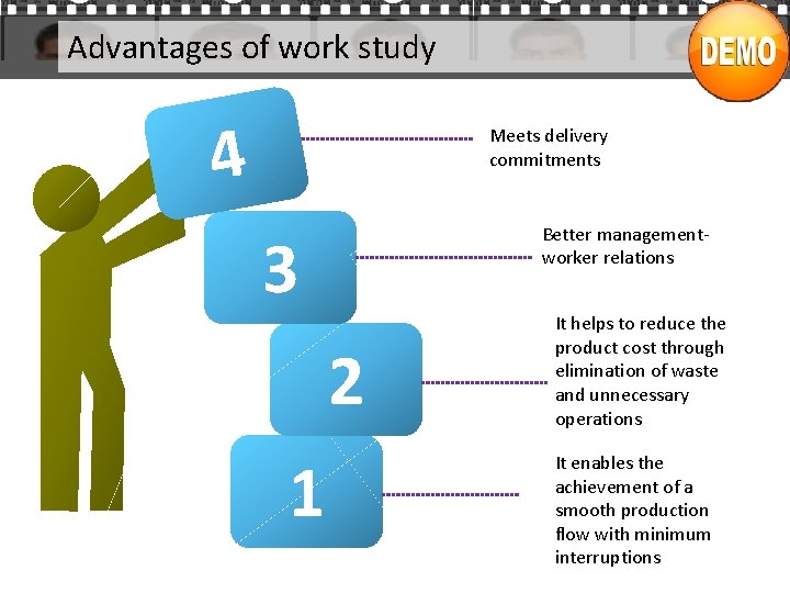 Advantages of work study 4 Meets delivery commitments Better managementworker relations 3 2 1