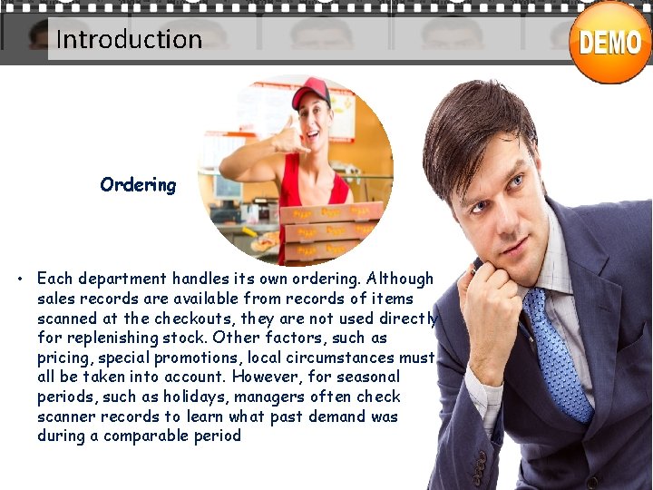 Introduction Ordering • Each department handles its own ordering. Although sales records are available