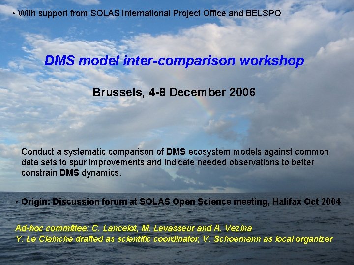  • With support from SOLAS International Project Office and BELSPO DMS model inter-comparison