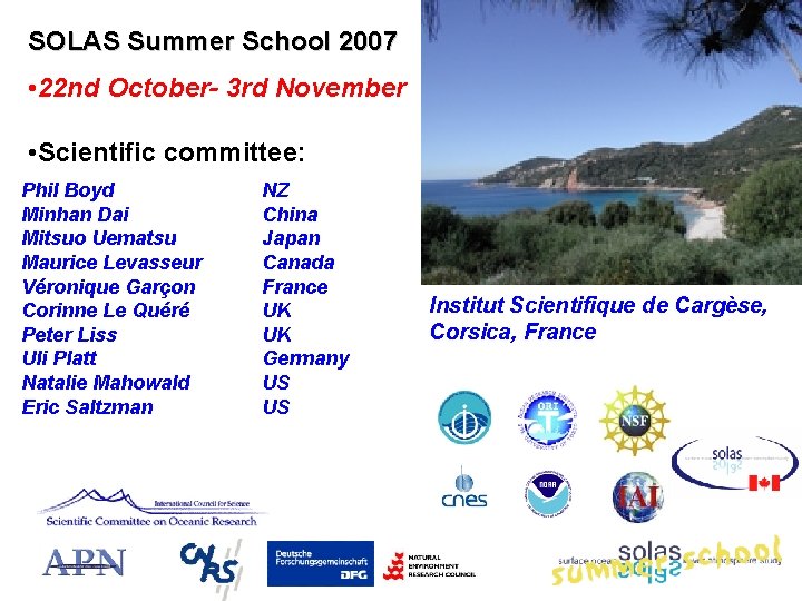 SOLAS Summer School 2007 • 22 nd October- 3 rd November • Scientific committee: