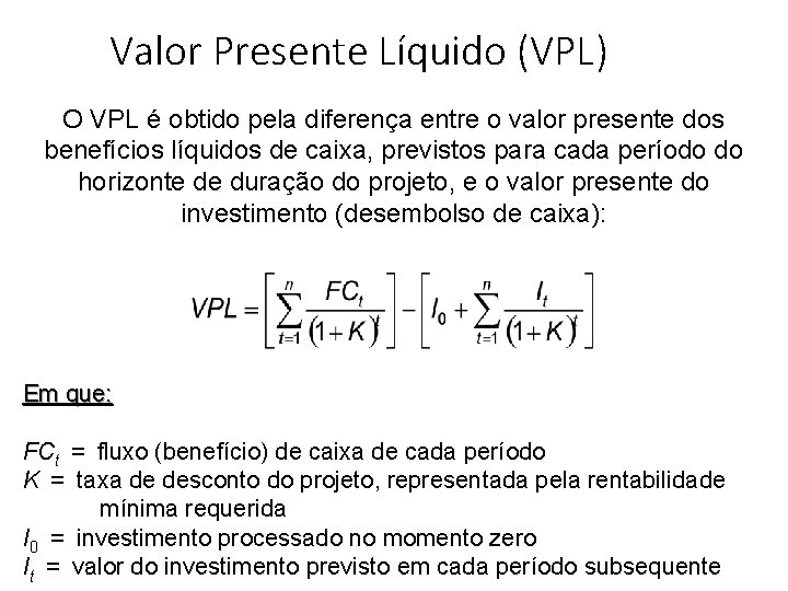 Avaliao de Investimentos Valor Presente Lquido VPL Payback
