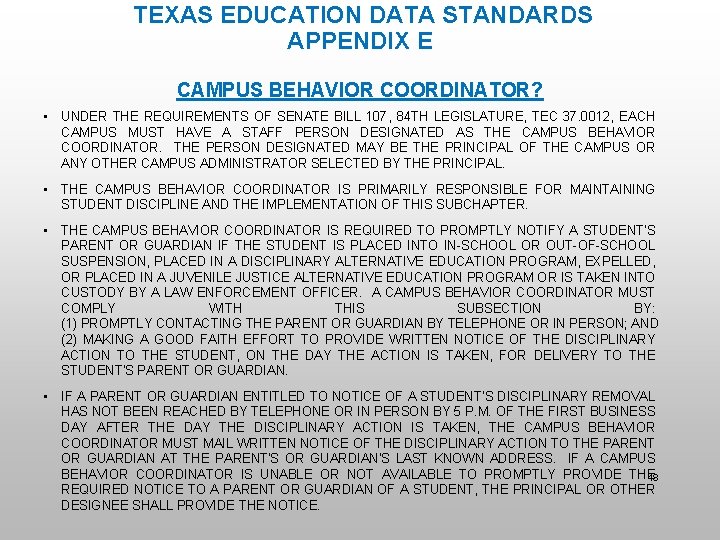 TEXAS EDUCATION DATA STANDARDS APPENDIX E CAMPUS BEHAVIOR COORDINATOR? • UNDER THE REQUIREMENTS OF