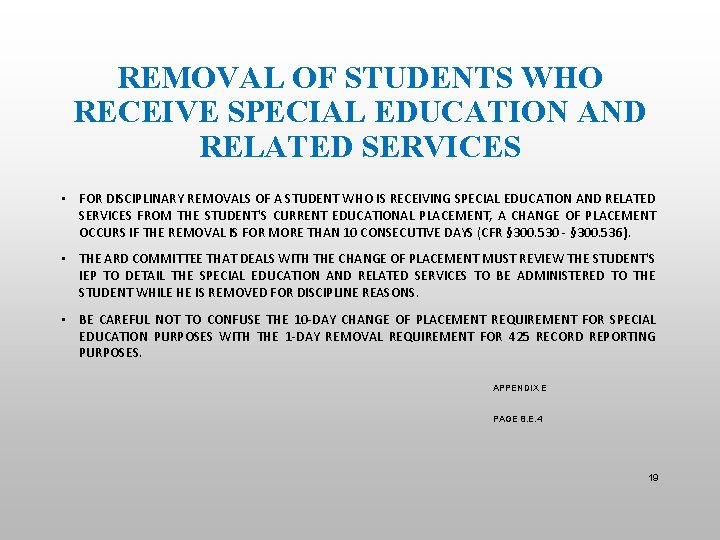 REMOVAL OF STUDENTS WHO RECEIVE SPECIAL EDUCATION AND RELATED SERVICES • FOR DISCIPLINARY REMOVALS